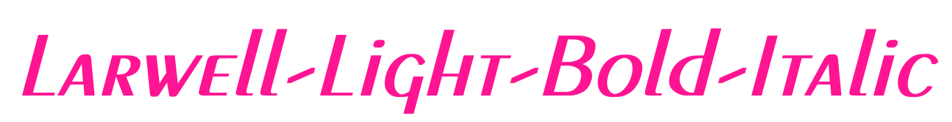 Larwell-Light-Bold-Italic預(yù)覽圖片