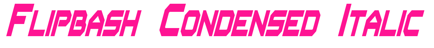 Flipbash Condensed Italic預(yù)覽圖片
