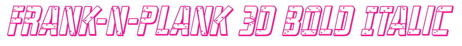 Frank-n-Plank 3D Bold Italic預(yù)覽圖片