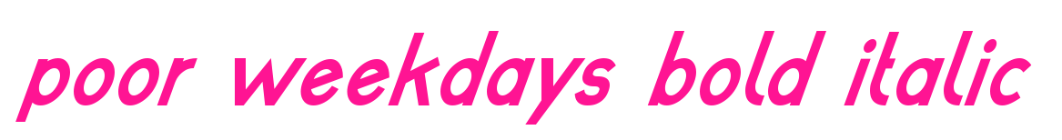 poor weekdays bold italic預(yù)覽圖片
