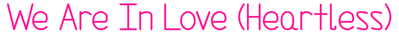 We Are In Love (Heartless)預覽圖片
