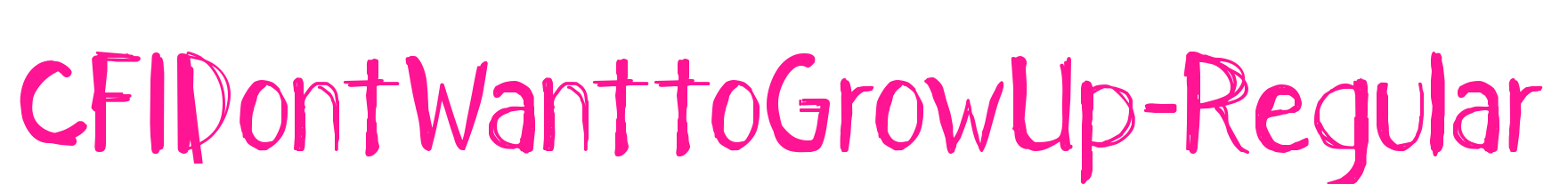 CFIDontWanttoGrowUp-Regular預覽圖片